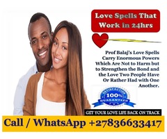 Prof. Balaj Simple Love Spells; The Most Effective Solution to All Love Problems +27836633417
