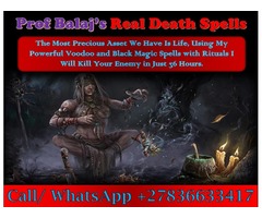 Real Death Spell: I Cast Instant Death Spells to Kill Someone Overnight, WhatsApp Now +27836633417